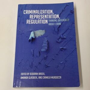 Criminalization, Representation, Regulation — thinking differently about crime